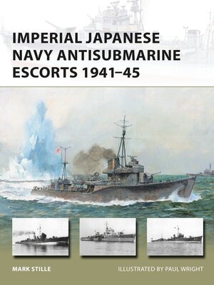 cover image of Imperial Japanese Navy Antisubmarine Escorts 1941-45